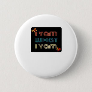 I Yam What I Yam Funny Fall Design Classic Meme Qu 2 Inch Round Button