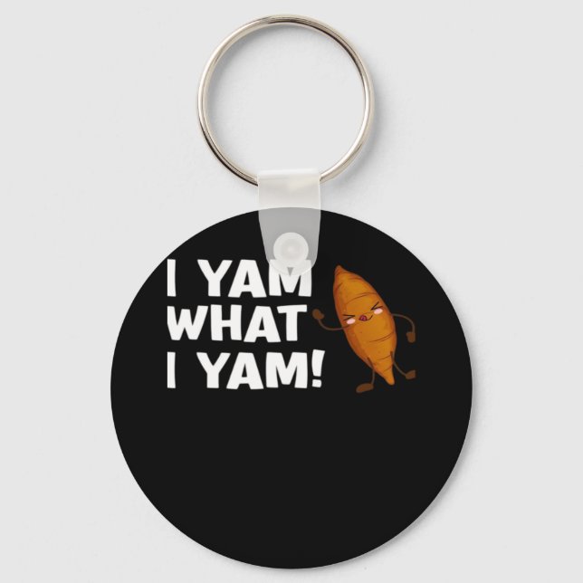 I Yam What I Yam Funny Food Lover Classic Keychain (Front)