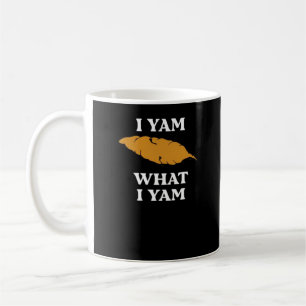 I Yam What I Yam - Funny Potato Sarcasm Pun Coffee Mug
