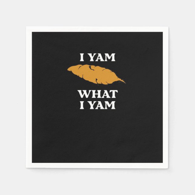 I Yam What I Yam - Funny Potato Sarcasm Pun Napkin (Front)