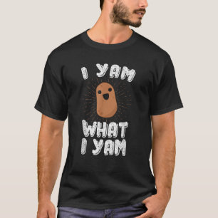 I Yam What I Yam Funny Potato T Shirt Pun Thanksgi