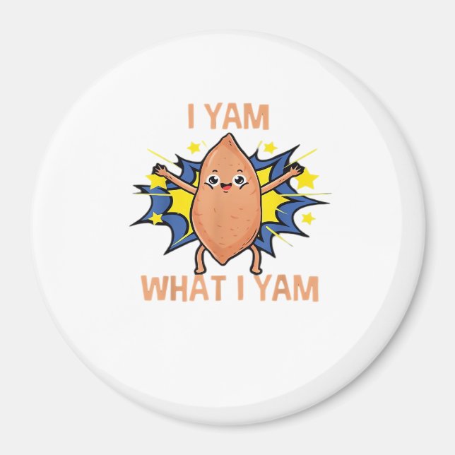 I Yam What I Yam Funny Sweet Potato Thanksgiving S Magnet (Front)