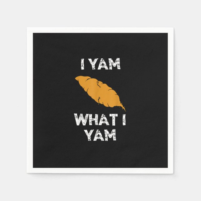 I Yam What I Yam Funny Thanksgiving Napkin (Front)