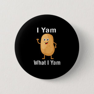 I Yam What I Yam Funny Thanksgiving Potato Pun Shi 2 Inch Round Button