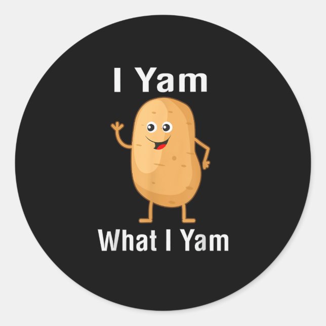 I Yam What I Yam Funny Thanksgiving Potato Pun Shi Classic Round Sticker (Front)