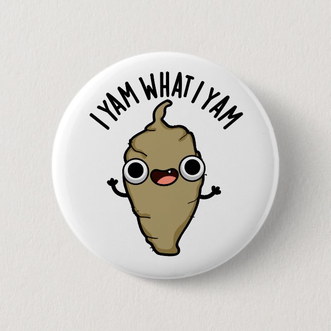 I Yam What I Yam Funny Veggie Pun  2 Inch Round Button (Front)