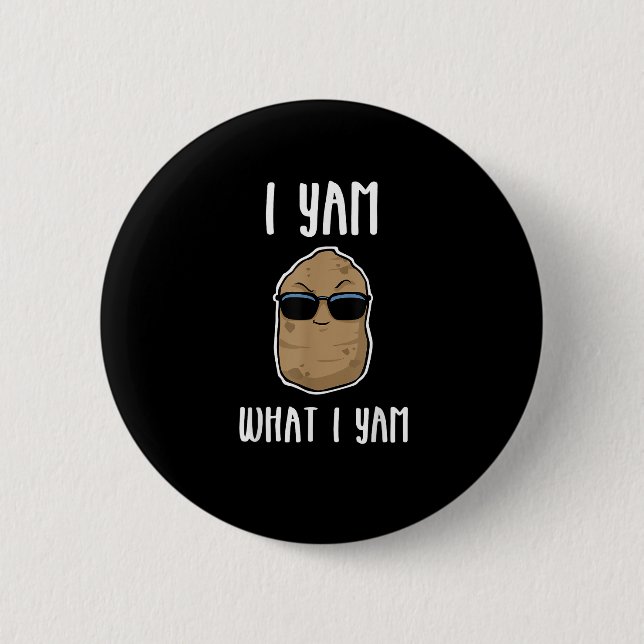 I Yam What I Yam Funny Yam Sweetpotato 2 Inch Round Button (Front)