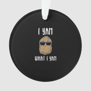 I Yam What I Yam Funny Yam Sweetpotato Ornament