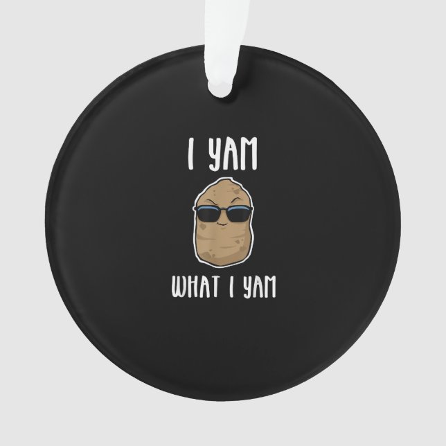 I Yam What I Yam Funny Yam Sweetpotato Ornament (Front)
