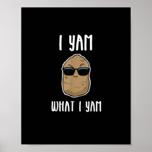 I Yam What I Yam Funny Yam Sweetpotato Poster