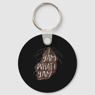 I Yam What I Yam - Pun Design Keychain