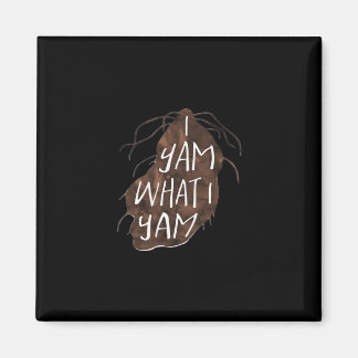 I Yam What I Yam - Pun Design Magnet