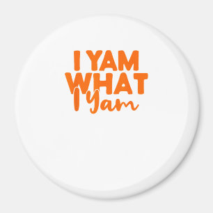 I Yam What I Yam She's My Sweet Potato Thanksgivin Magnet