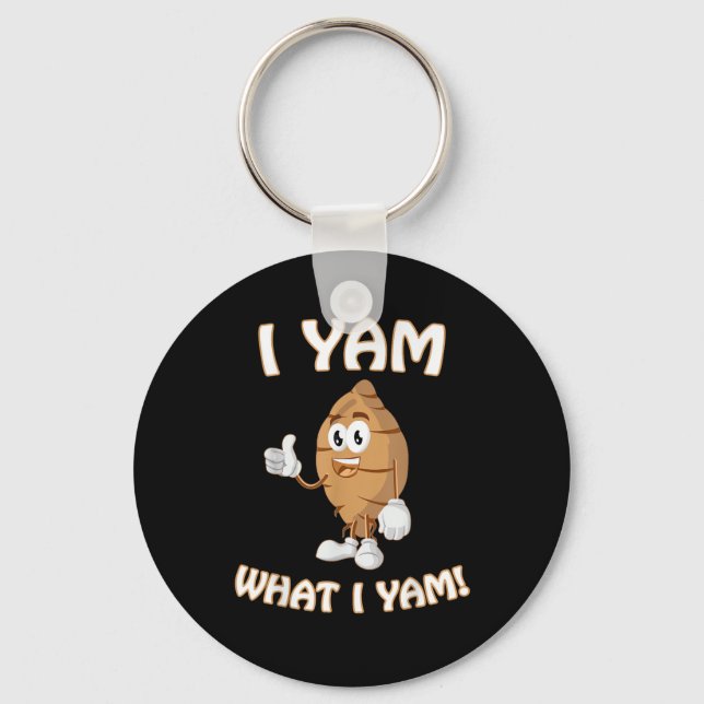 I Yam What I Yam Shirt Funny Thanksgiving Food Pun Keychain (Front)
