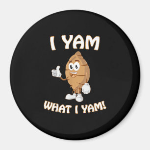 I Yam What I Yam Shirt Funny Thanksgiving Food Pun Magnet