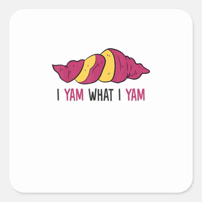 I Yam What I Yam Sweet Potato Square Sticker (Front)