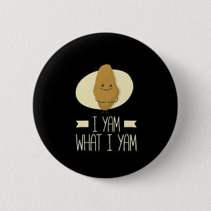 I Yam What I Yam - Sweet Potato Thanksgiving 2 Inch Round Button