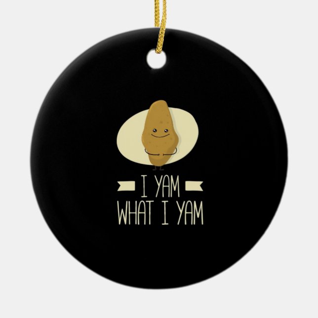 I Yam What I Yam - Sweet Potato Thanksgiving Ceramic Ornament (Front)