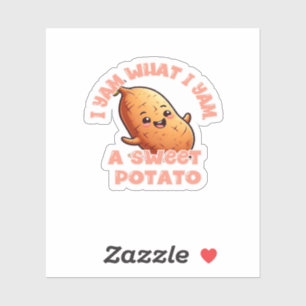 I Yam What I Yam Sweet Potato Warm Cozy Tone