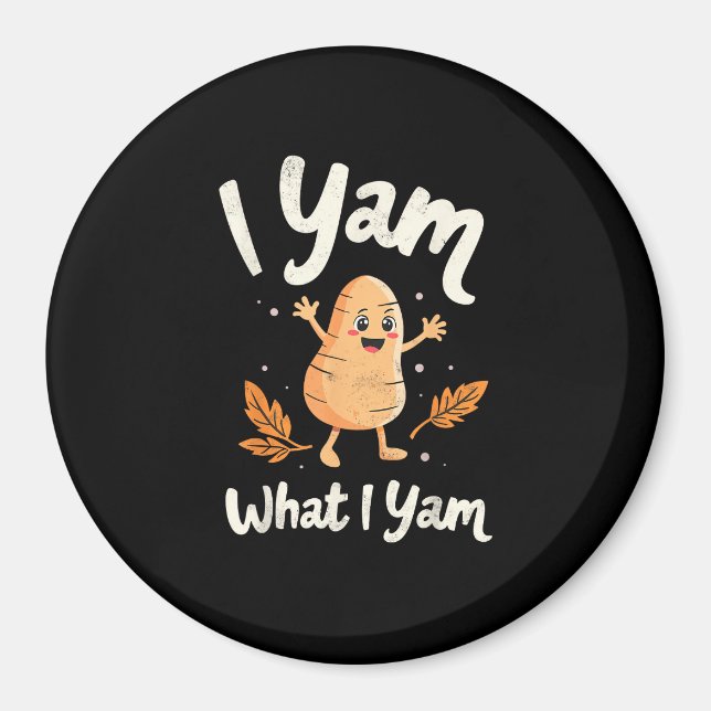 I Yam What I Yam Sweet Potatoes Thanksgiving Famil Magnet (Front)