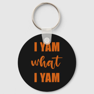 I Yam What I Yam Thanksgiving Matching Family Top Keychain