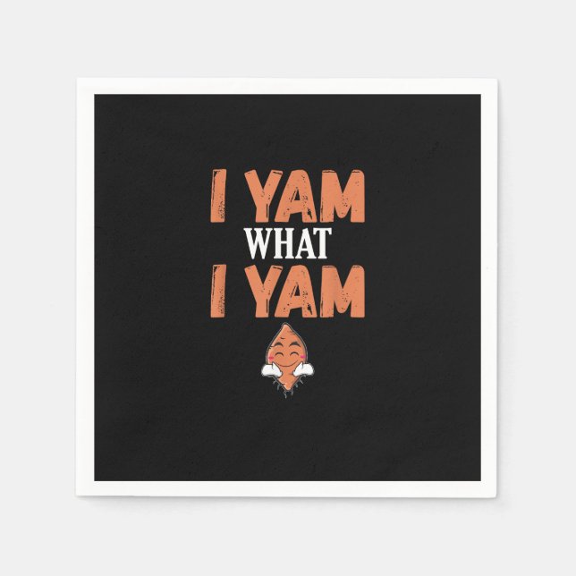 I Yam What I Yam Thanksgiving Turkey Day Funny Napkin (Front)