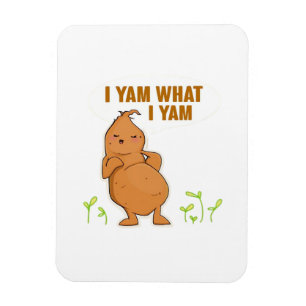 I Yam What I Yam Trendy Basic Magnet