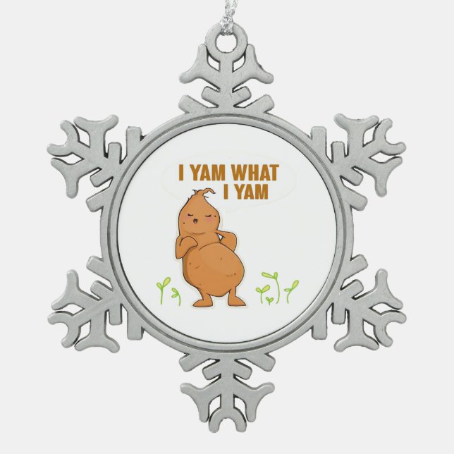 I Yam What I Yam Trendy Basic Snowflake Pewter Christmas Ornament (Front)