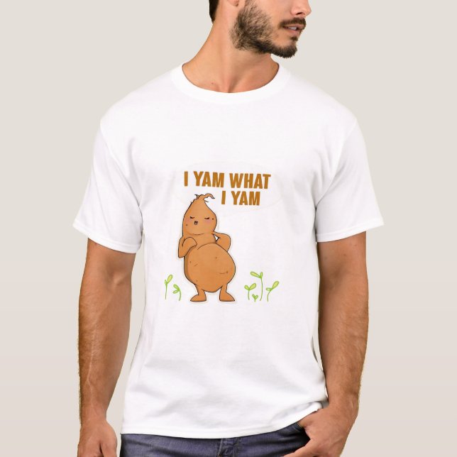 I Yam What I Yam Trendy Basic T-Shirt (Front)