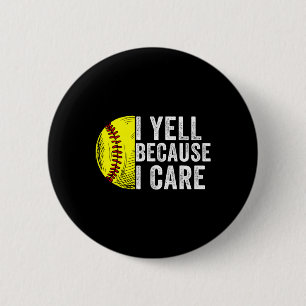 I Yell Because I Care Softll Vintage Dad Mom Men W 2 Inch Round Button