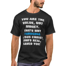 I/You the Value, Jesus Saves tee-true names