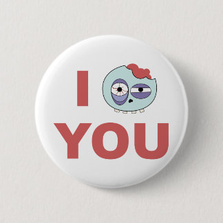 I Zombie You 2 Inch Round Button