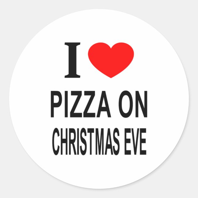 I Zza On Christmas Eve I Love Zza On Christ Toddle Classic Round Sticker (Front)