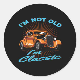 Iâ´M Not Old Iâ´M Muscle Car For Older Gto Classic Round Sticker