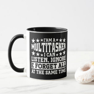 I'am A Multitasker Funny Gag Sarcastic Sayings Mug