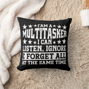 I'am A Multitasker Funny Gag Sarcastic Sayings Throw Pillow