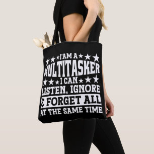 I'am A Multitasker Funny Gag Sarcastic Sayings Tote Bag
