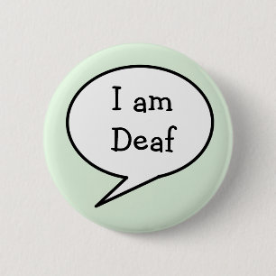 Iam Deaf,  awareness 2 Inch Round Button