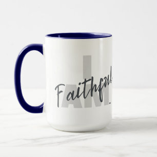 IAM Faithful Mug