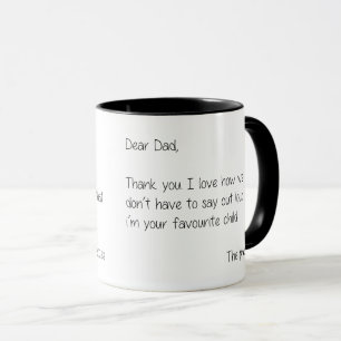 I'am your favourite child - a letter to father mug