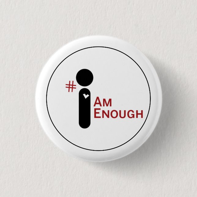 #IAmEnough Button (Front)