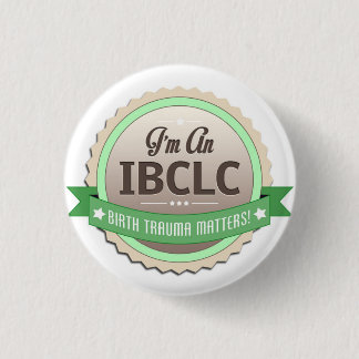 IBCLC badge 1 Inch Round Button