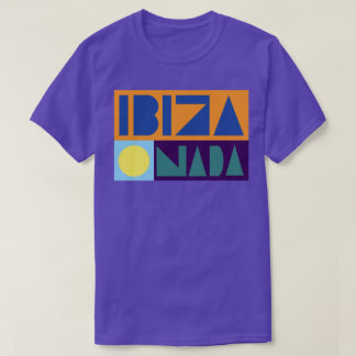 IBIZA O NADA T-Shirt