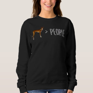 Ibizan Hound Dogs Are Greater Than People Sweatshirt