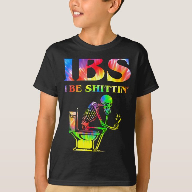 Ibs I Be Tin' Funny Skeleton Tie Dye  T-Shirt (Front)
