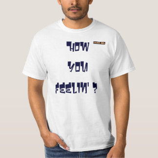 iccl, How youfeelin' ? T-Shirt