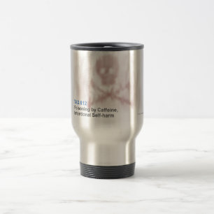 ICD-10: T43.612 Poisoning by caffeine, intentional Travel Mug