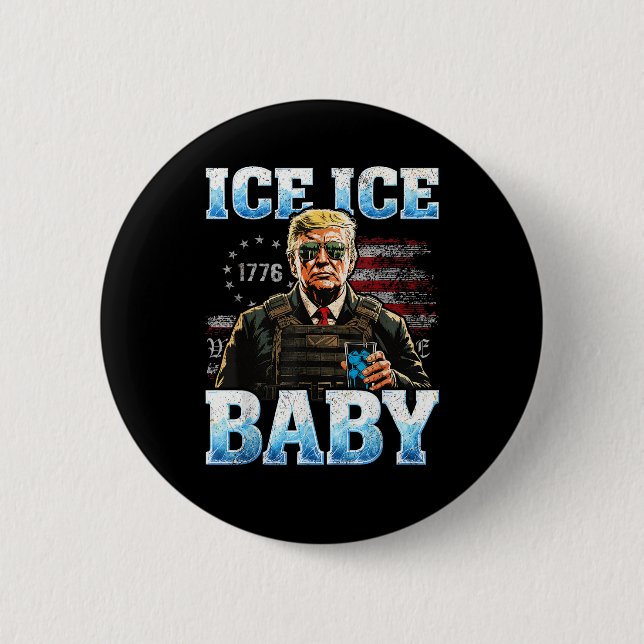 Ice Baby Funny Trump 2 Inch Round Button (Front)