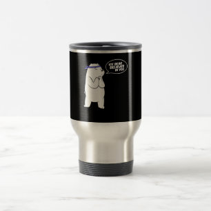 Ice Bear Believes In You Polar Bear Lover Travel Mug