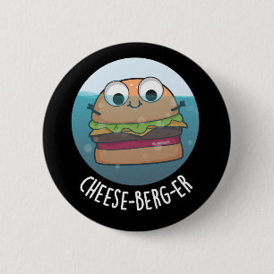 Ice-berg-er Funny Cheeseburger Pun Dark BG 2 Inch Round Button